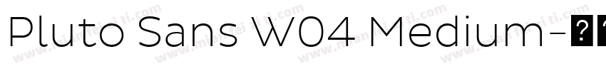 Pluto Sans W04 Medium字体转换